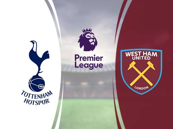 Nhận định Tottenham vs West Ham, 02h15 ngày 24/6