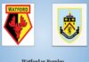 Nhận định, soi kèo Watford vs Burnley – 02h00 13/08, Hạng nhất Anh