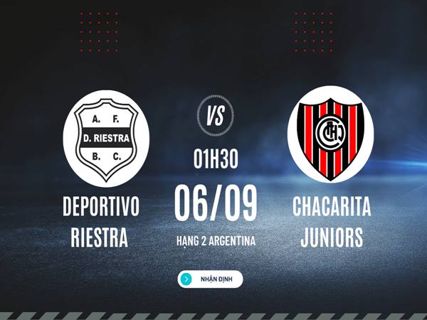 Nhận định Deportivo Riestra vs Chacarita Juniors
