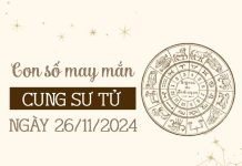 Con số đổi vận phát tài cung Sư Tử hôm nay ngày 26/11/2024